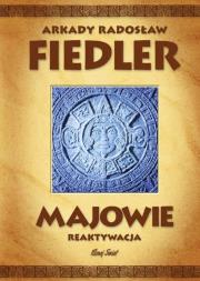 Majowie. Autor: Fiedler Arkady Radosław. Dadada.pl Okładka książki Majowie