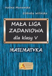 Mała Liga Zadaniowa dla klasy V SP. Autor: Halina Murawska. Dadada.pl Okładka książki Mała Liga Zadaniowa dla klasy V SP
