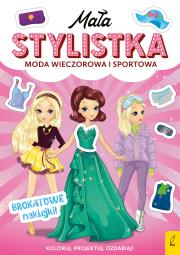 Okładka książki Mała stylistka. Moda wieczorowa i sportowa