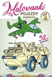 Malowanki - Pojazdy wojskowe. Autor: Kruszewski Włodzimierz, Ernest Błędowski. Dadada.pl Okładka książki Malowanki - Pojazdy wojskowe