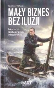 Okładka książki Mały biznes bez iluzji