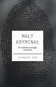 Okładka książki Mały kryminał. Do czytania w pociągu i samolocie