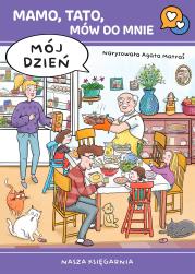 Okładka książki Mamo, tato, mów do mnie. Mój dzień