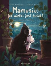 Okładka książki Mamusiu, jak wielki jest świat?