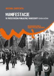 Okładka książki Manifestacje w przestrzeni publicznej Warszawy