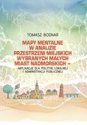 Mapy mentalne w analizie przestrzeni miejskich.... Autor: Tomasz Bodnar. Dadada.pl Okładka książki Mapy mentalne w analizie przestrzeni miejskich...