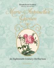 Marie-Antoinette's Garden. Autor: Élisabeth de Feydeau, Alain Baraton. Dadada.pl Okładka książki Marie-Antoinette's Garden