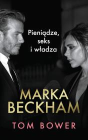 Okładka książki Marka Beckham Pieniądze, seks i władza