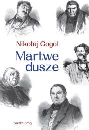 Martwe dusze. Autor: Nikołaj Gogol. Dadada.pl Okładka książki Martwe dusze