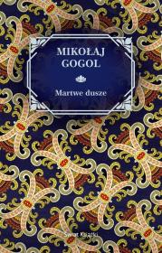 Martwe Dusze. Autor: Mikołaj Gogol. Dadada.pl Okładka książki Martwe Dusze