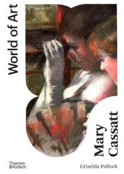 Mary Cassatt. Autor: Pollock Griselda. Dadada.pl Okładka książki Mary Cassatt