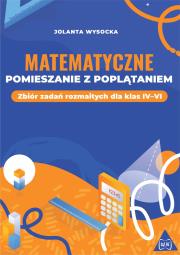 Matematyczne pomieszanie z poplątaniem. Autor: Jolanta Wysocka. Dadada.pl Okładka książki Matematyczne pomieszanie z poplątaniem