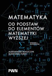 Okładka książki Matematyka. Od podstaw do elementów matematyki wyższej