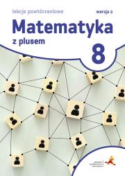 Okładka książki Matematyka SP 8 Z Plusem Lekcje powt. Wersja 2