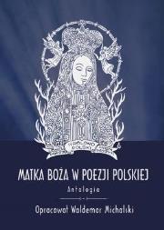 Okładka książki Matka Boża w poezji polskiej. Antologia