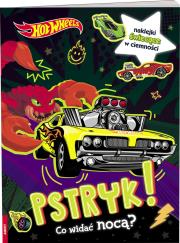 Okładka książki Mattel hot wheels.  pstryk! co widać nocą?