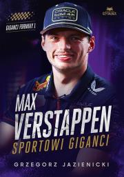Max Verstappen. Sportowi giganci. Autor: Grzegorz Jazienicki. Dadada.pl Okładka książki Max Verstappen. Sportowi giganci