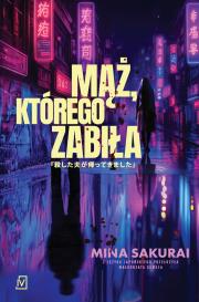 Okładka książki Mąż, którego zabiła