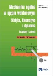 Mechanika ogólna w ujęciu wektorowym.. Autor: Buczkowski Ryszard. Dadada.pl Okładka książki Mechanika ogólna w ujęciu wektorowym.