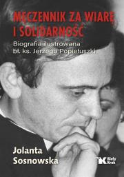 Okładka książki Męczennik za wiarę i Solidarność - uszkodzone