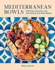 Okładka książki Mediterranean Bowls. 100 Fast, Flavorful, and Nourishing One-Bowl