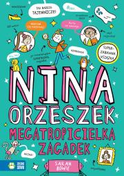 Megatropicielka zagadek. Nina Orzeszek. Autor: Sarah Bowie. Dadada.pl Okładka książki Megatropicielka zagadek. Nina Orzeszek
