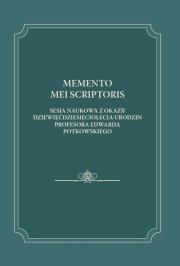 Memento mei scriptoris Sesja naukowa z okazji dziewięćdziesięciolecia urodzin Profesora Edwarda Potkowskiego. Wydawca: SBP. Dadada.pl Opakowanie Memento mei scriptoris Sesja naukowa z okazji dziewięćdziesięciolecia urodzin Profesora Edwarda Potkowskiego