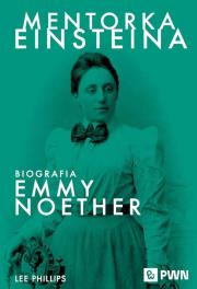 Okładka książki Mentorka Einsteina. Biografia Emmy Noether