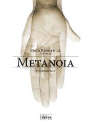 Metanoia. Autor: Pankiewicz Piotr. Dadada.pl Okładka książki Metanoia