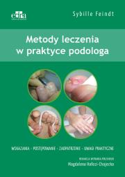 Metody leczenia w praktyce podologa. Autor: Feindt Sybille. Dadada.pl Okładka książki Metody leczenia w praktyce podologa