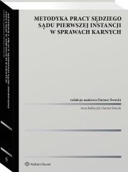 Okładka książki Metodyka pracy sędziego sądu pierwszej instancji w sprawach karnych
