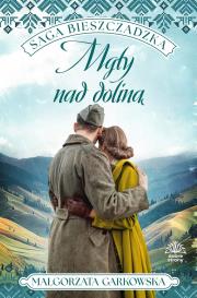 Okładka książki Mgły nad doliną. Saga bieszczadzka. Tom 4
