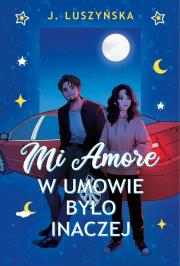 Mi Amore. W umowie było inaczej. Autor: Justyna Luszyńska. Dadada.pl Okładka książki Mi Amore. W umowie było inaczej