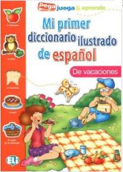 Okładka książki Mi primer dicc. ilustrado de espanol De vacaciones