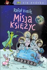 Okładka książki Mi się podoba. Misja Księżyc