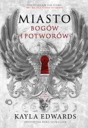 Okładka książki Miasto bogów i potworów. Dom Diabłów. Tom 1