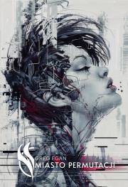 Miasto permutacji. Autor: Egan Greg. Dadada.pl Okładka książki Miasto permutacji