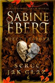 Okładka książki Miecz i korona. Serce jak głaz