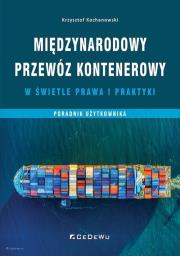 Międzynarodowy przewóz kontenerowy w świetle prawa. Autor: Krzysztof Kochanowski. Dadada.pl Okładka książki Międzynarodowy przewóz kontenerowy w świetle prawa