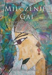 Milczenie Gai. Autor: Katarzyna Patalan. Dadada.pl Okładka książki Milczenie Gai