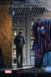 Okładka książki Miles Morales. Spider-Man. Nigdy więcej Spider-Mana. Tom 2