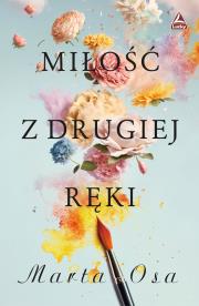 Miłość z drugiej ręki. Autor: Osa Marta. Dadada.pl Okładka książki Miłość z drugiej ręki