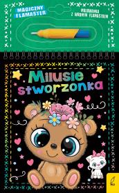 Milusie stworzonka. Magiczny flamaster. Autor: Patrycja Wojtkowiak-Skóra. Dadada.pl Okładka książki Milusie stworzonka. Magiczny flamaster