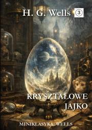 Okładka książki Miniklasyka. Kryształowe jajko