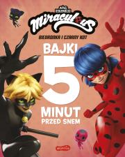Okładka książki Miraculous. Biedronka i Czarny Kot. Bajki 5 minut przed snem