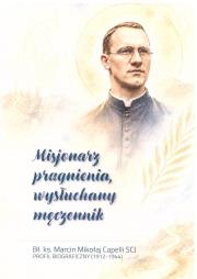 Okładka książki Misjonarz pragnienia, wysłuchany męczennik