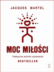 Moc miłości. Autor: Jacques Martel. Dadada.pl Okładka książki Moc miłości