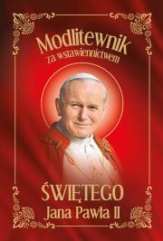 Okładka książki Modlitewnik za wstawiennictwem Świętego Jana Pawła II