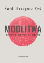Modlitwa. Autor: Grzegorz Ryś. Dadada.pl Okładka książki Modlitwa