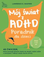 Okładka książki Mój świat z ADHD. Poradnik dla dzieci
